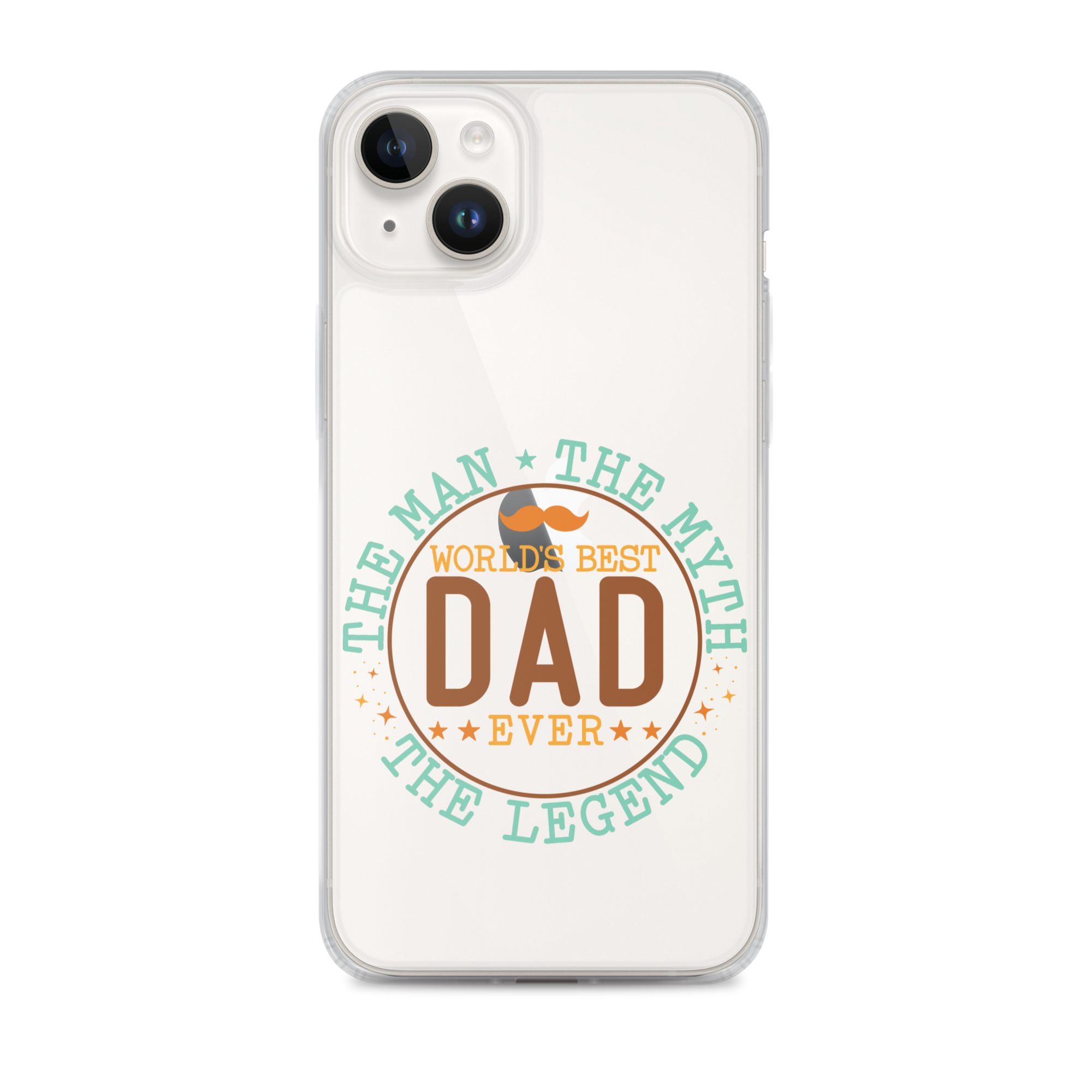 World's Best Dad Ever The Man The Myth The Legend Clear Case for iPhone®