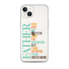 Brave Hero Kind Protector Smart Fun Hardworking Best Loving Supportive Friend Understanding Father Clear Case for iPhone®