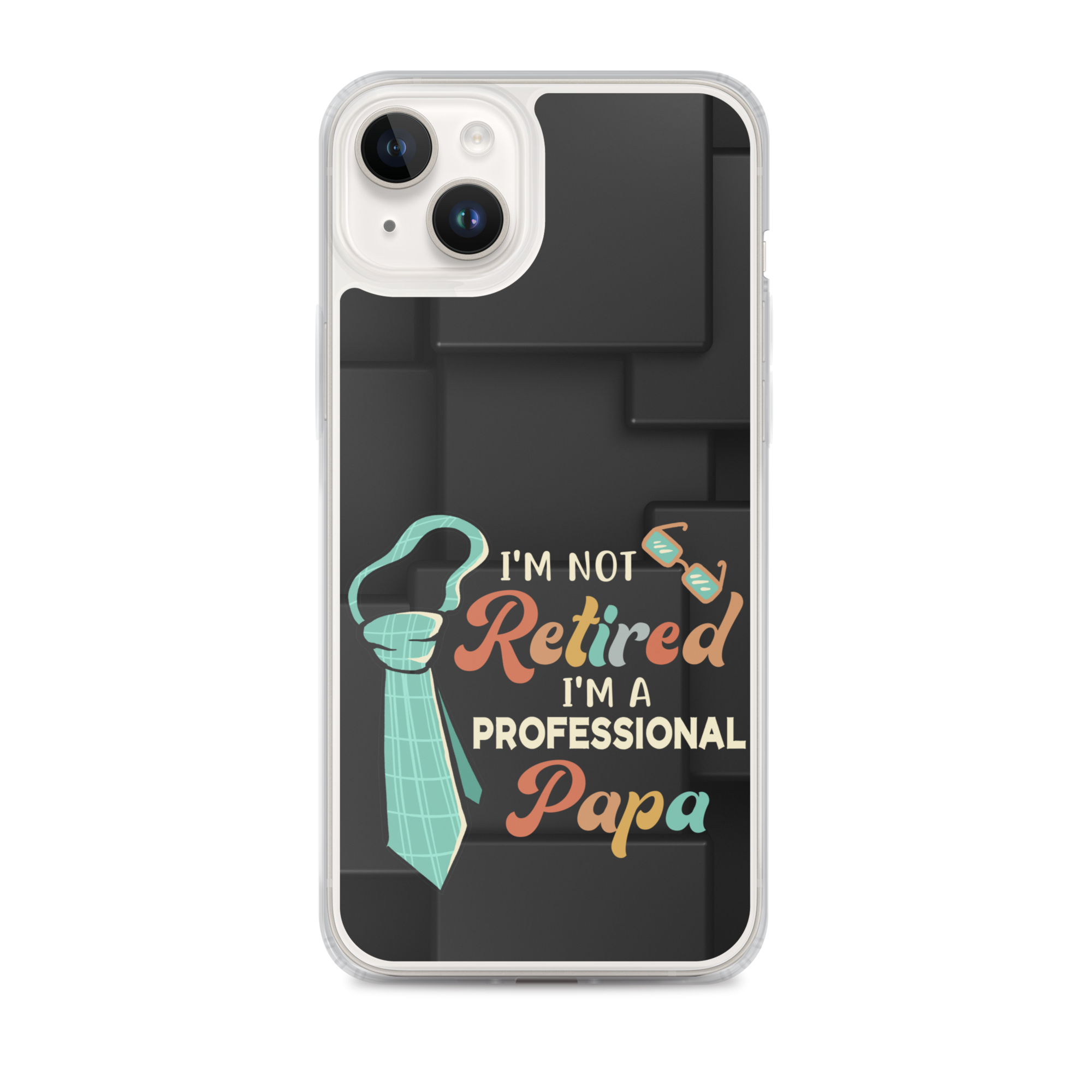 I'm Not Retired I'm A Professional Papa Clear Case for iPhone®