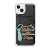 I'm Not Retired I'm A Professional Papa Clear Case for iPhone®