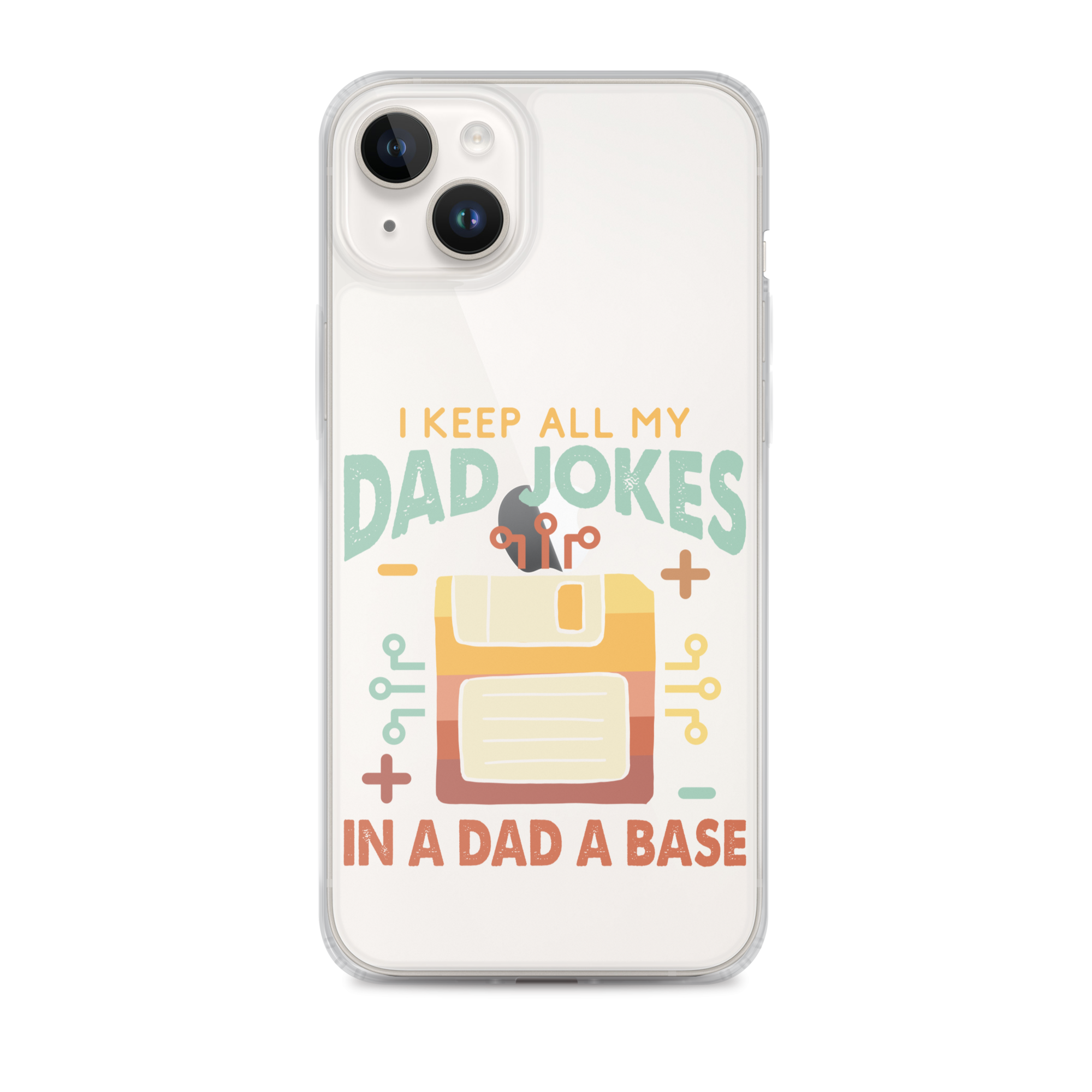 I Keep All My Dad Jokes In A Dad A Base Clear Case for iPhone®