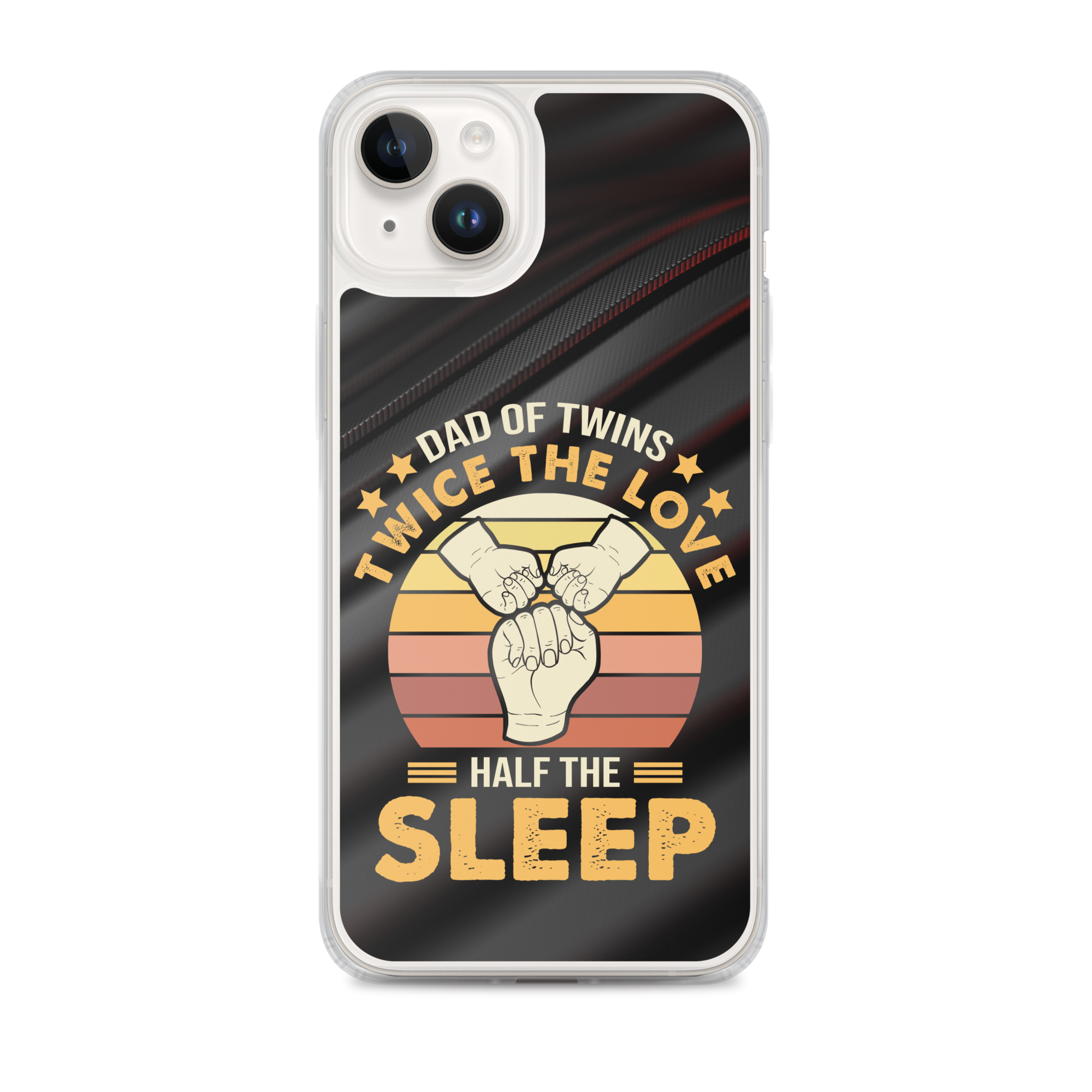 Dad Of Twins Twice The Love Half The Sleep Clear Case for iPhone®