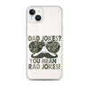 Dad Jokes? You Mean Rad Jokes Clear Case for iPhone®