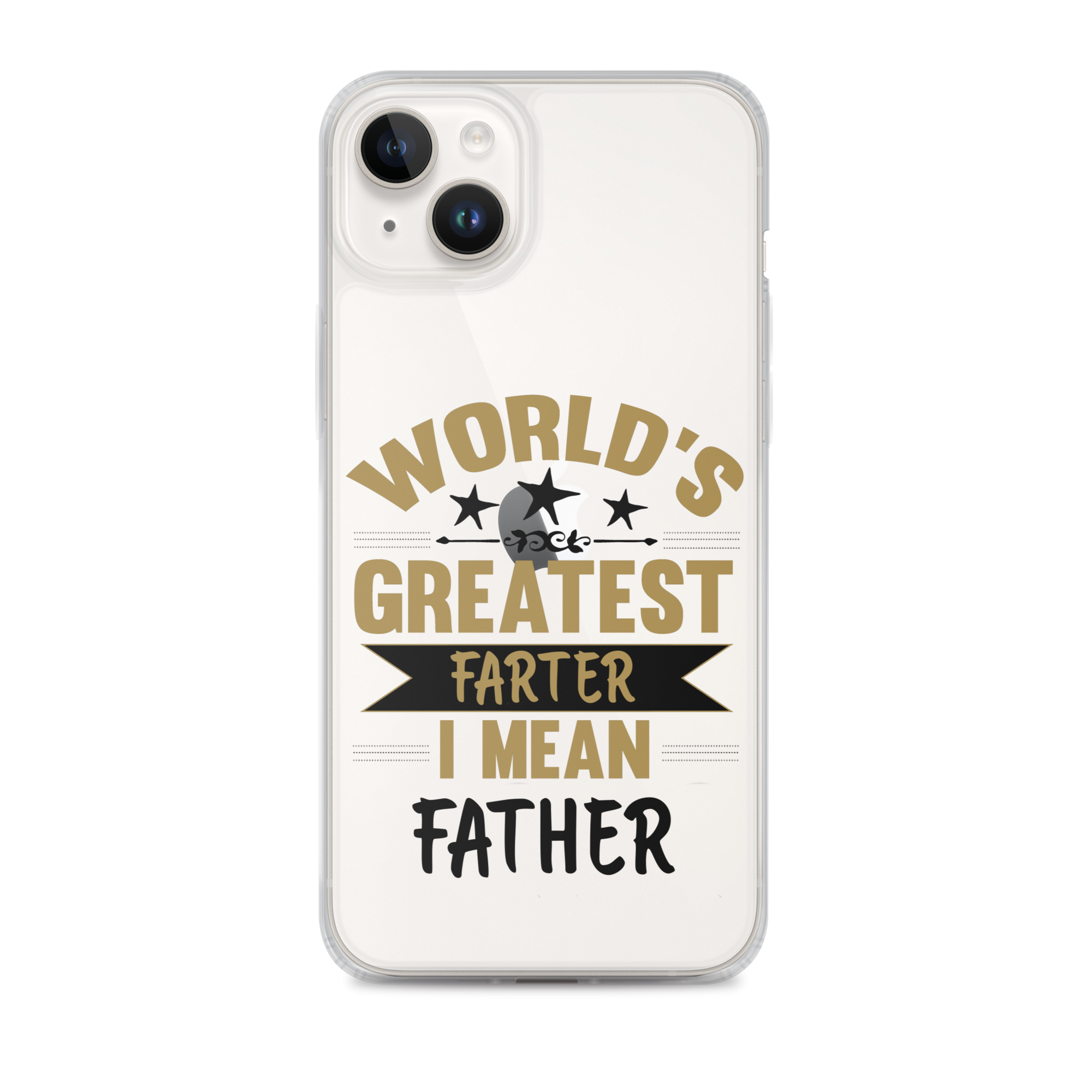 World's Greatest Farter I Mean Father Clear Case for iPhone®