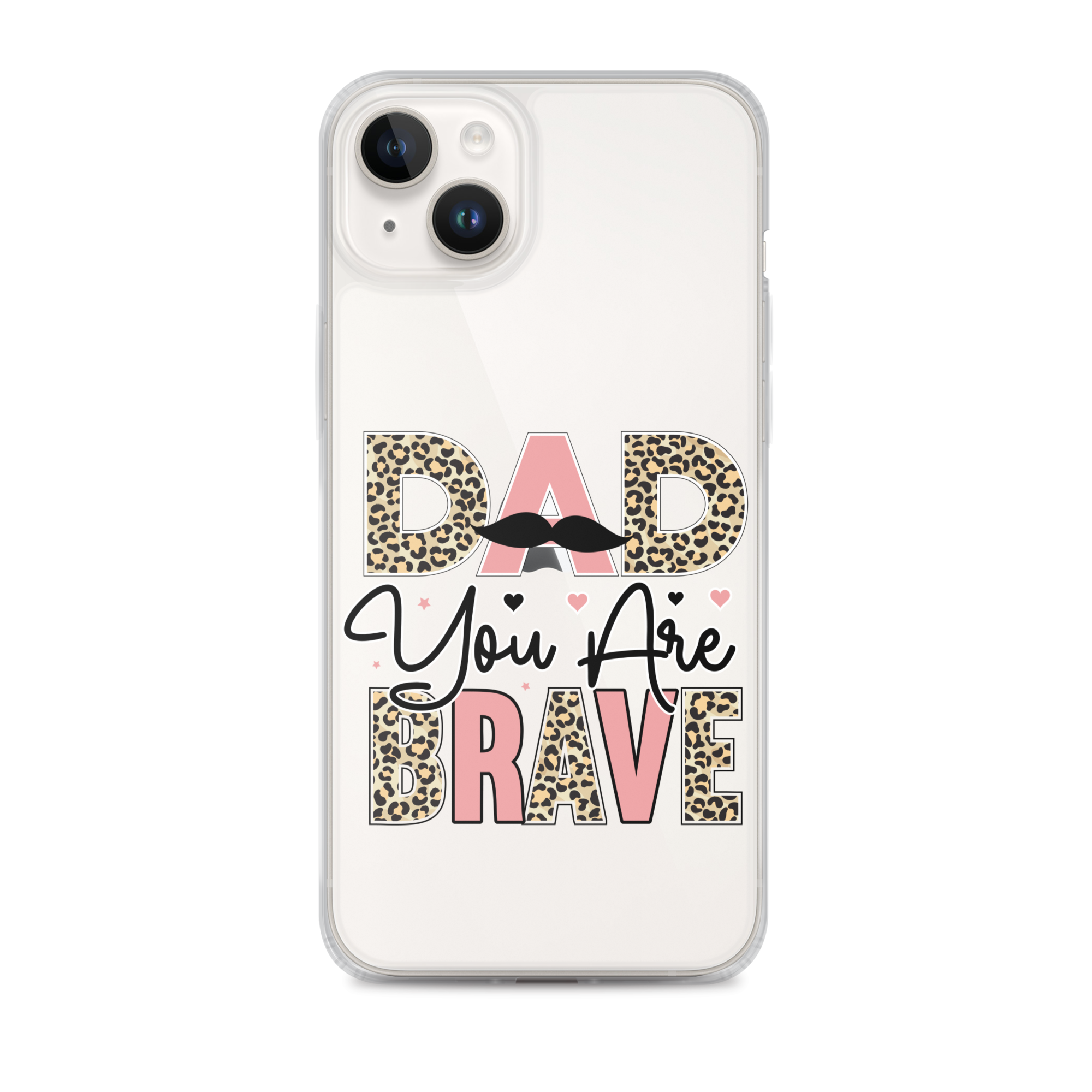 Dad You Are Brave Clear Case for iPhone®