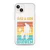 Dad And Son A Bond that can't Be Broken Clear Case for iPhone®