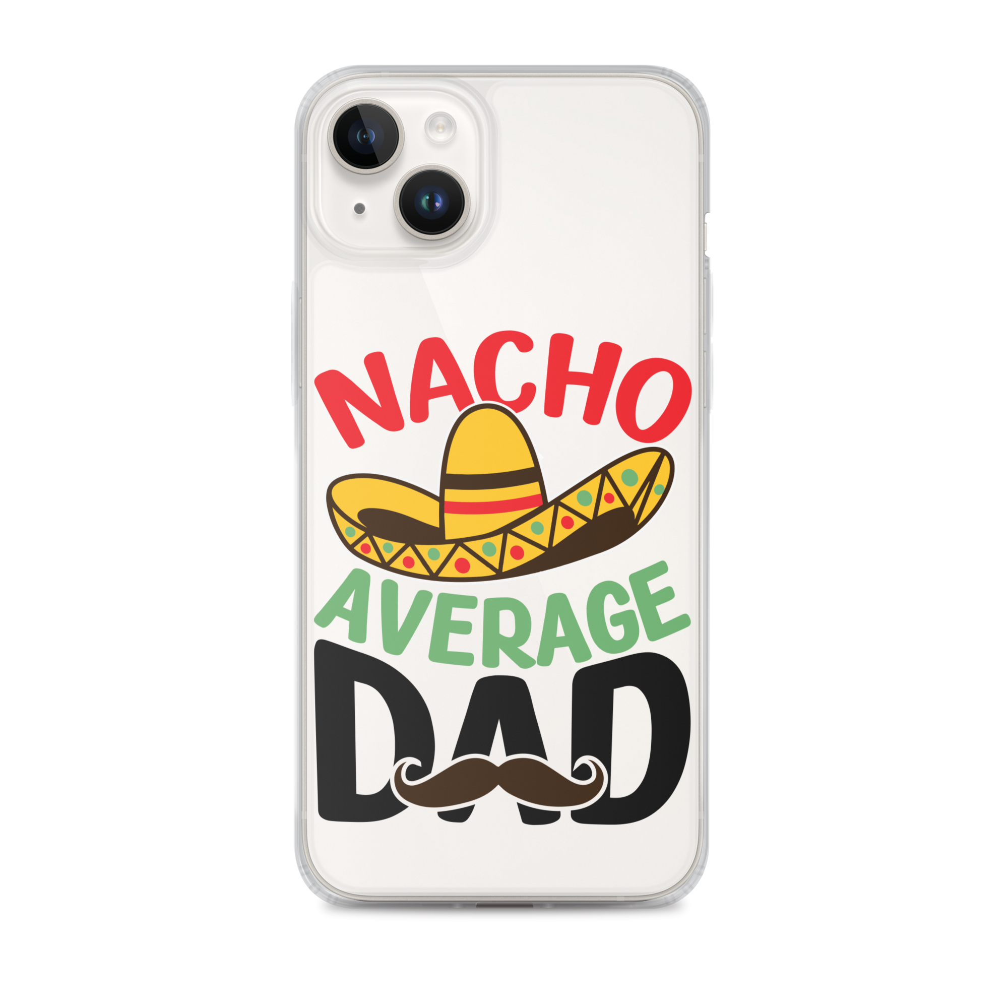 Nacho Average Dad Clear Case for iPhone®