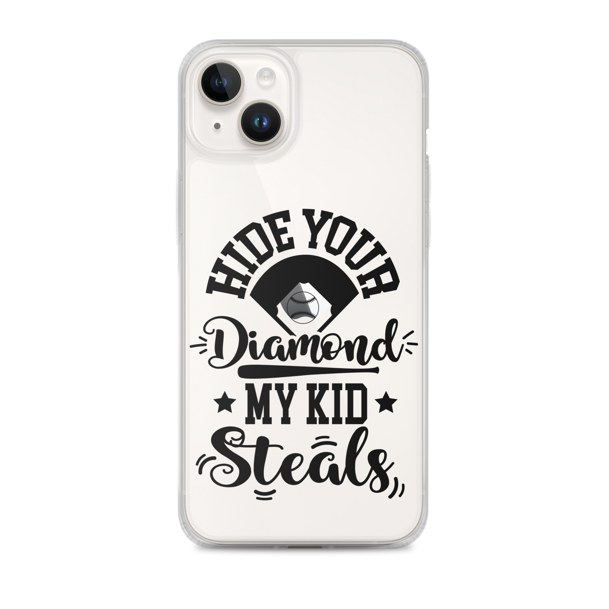 Hide Your Diamond My Kid Steals Clear Case for iPhone®