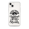 Hide Your Diamond My Kid Steals Clear Case for iPhone®