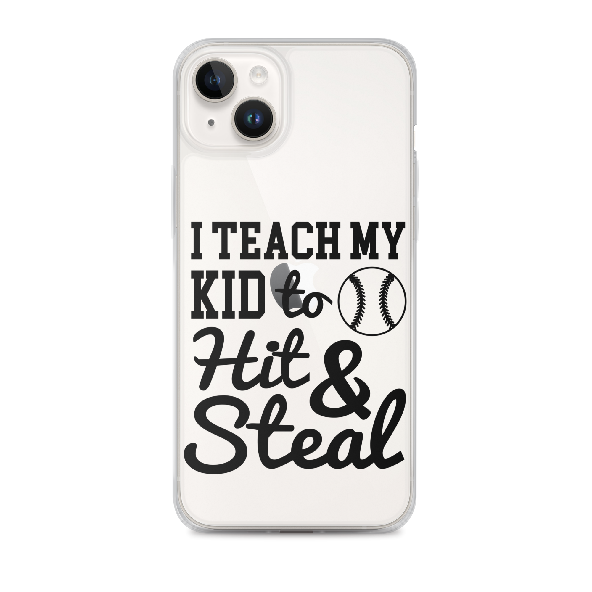 I Teach My Kid To Hit And Steal Clear Case for iPhone®