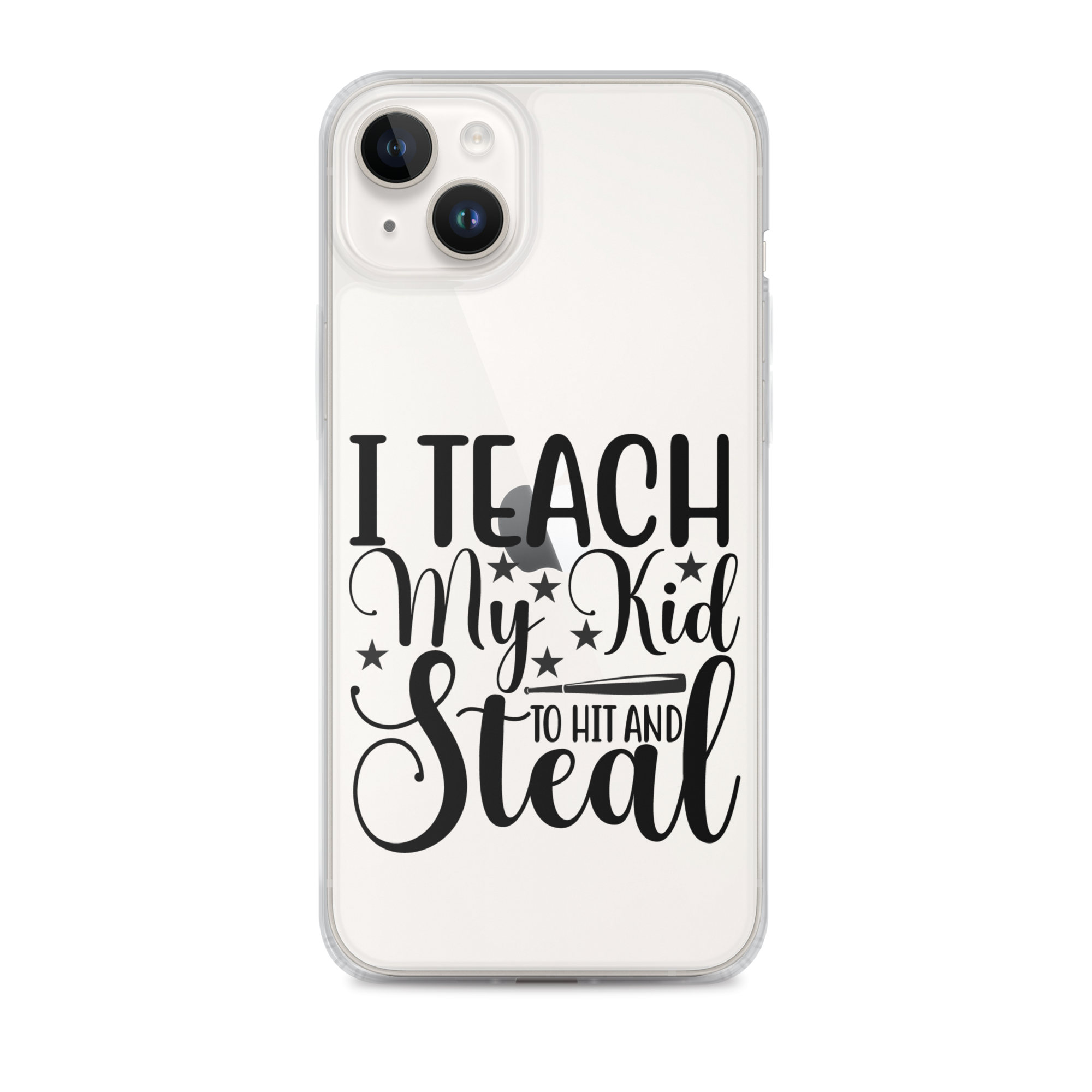 I Teach My Kid To Hit And Steal Clear Case for iPhone®