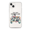 Our First Father's day Clear Case for iPhone®