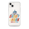 Daddy Shark Doo Doo Doo Clear Case for iPhone®