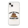 I Wish You A Happy Father's Day Clear Case for iPhone®