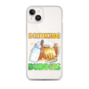 Drinking Buddies Clear Case for iPhone®