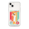 This Is What An Awesome Dad Looks Like Clear Case for iPhone®