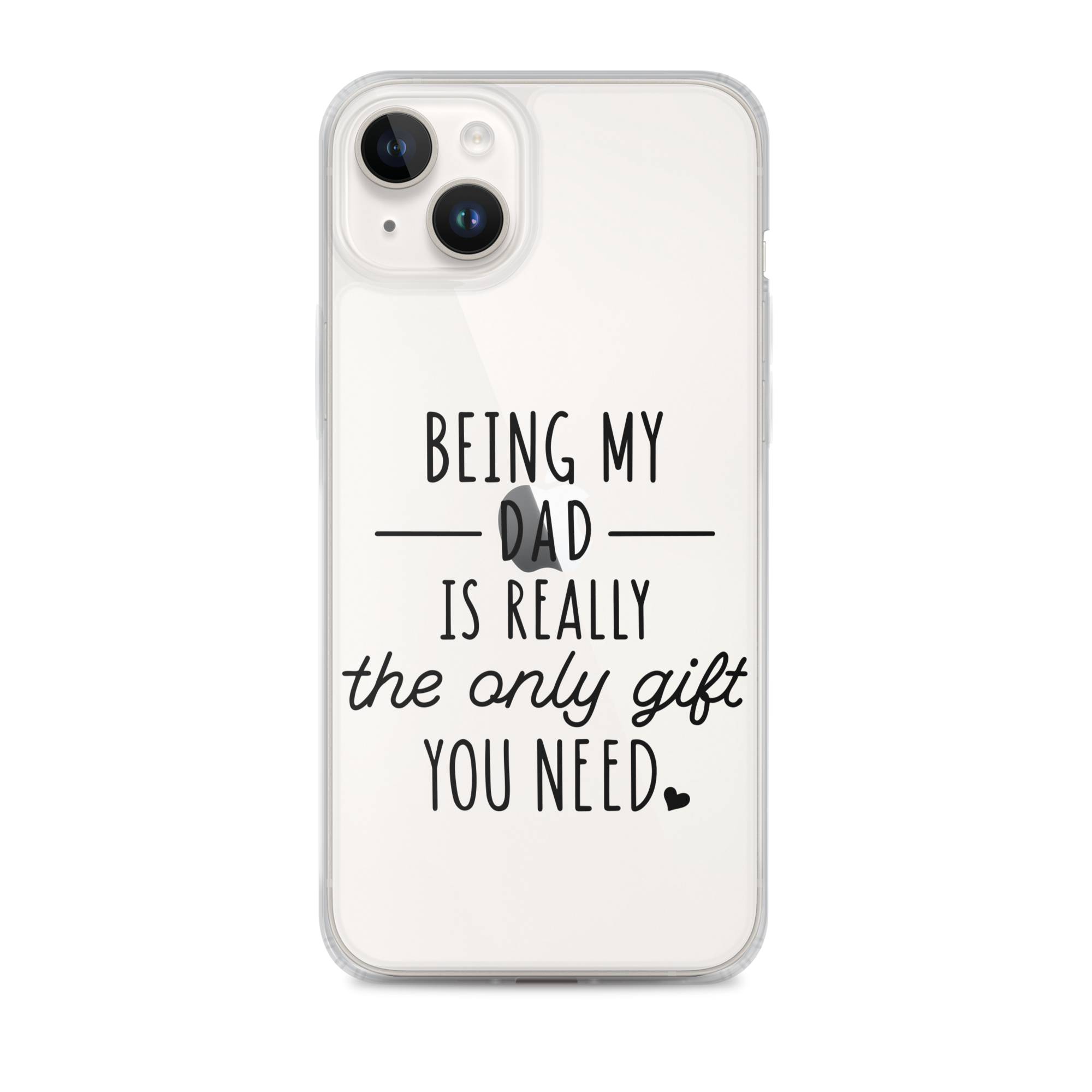 Being My Dad Is Really The Only Gift You Clear Case for iPhone®