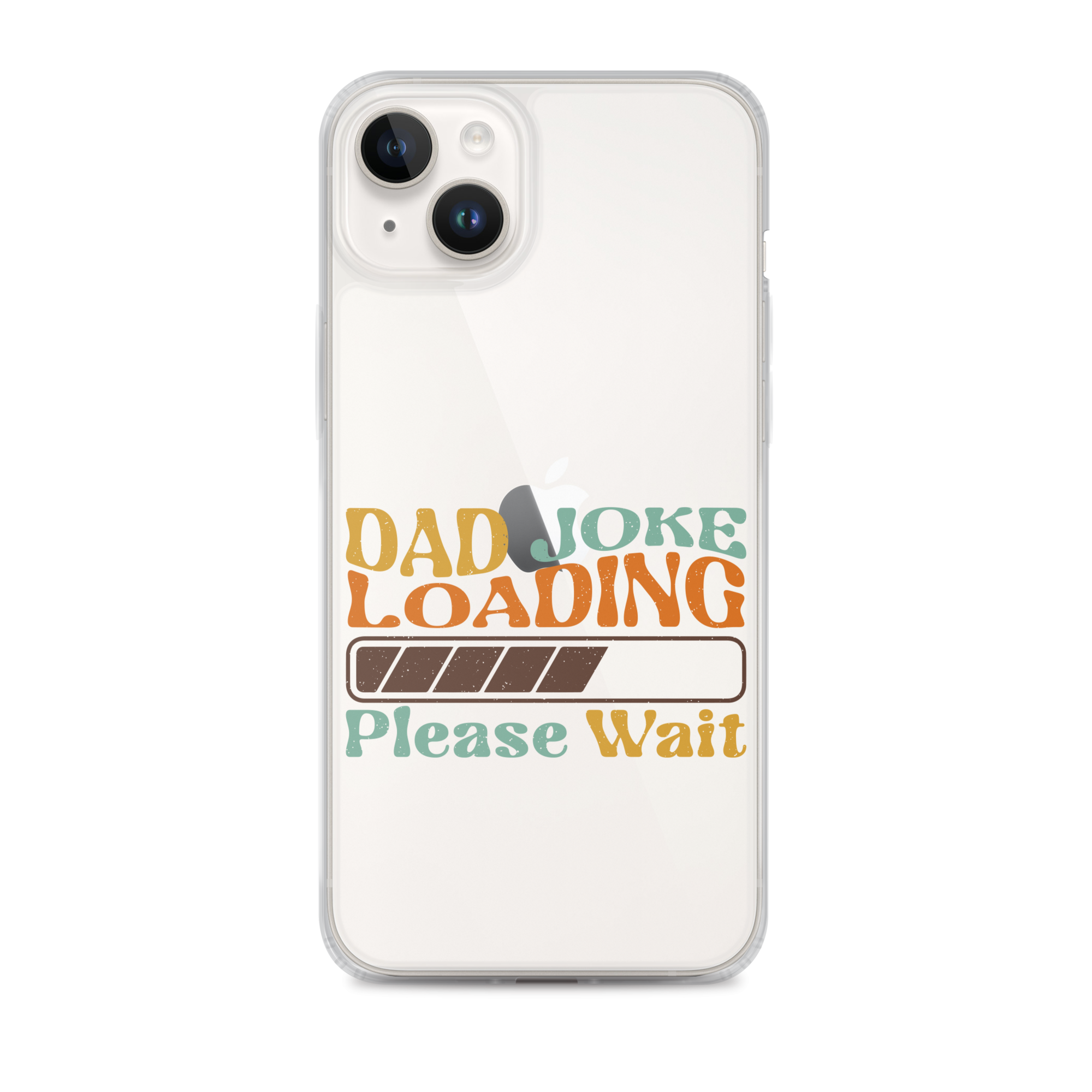 Dad Joke Loading Please Wait Clear Case for iPhone®