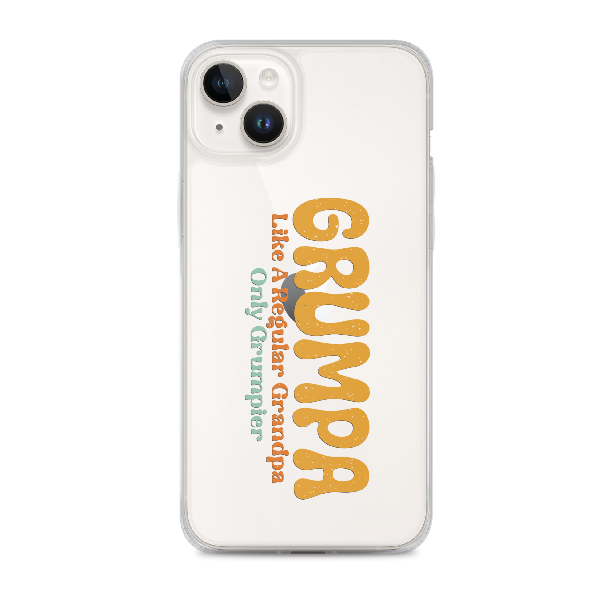 Grumpa Like A Regular Grandpa Only Geumpier Clear Case for iPhone®