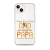 I Have Two Titles Dad And Papa And I Rock Them Both Clear Case for iPhone®