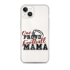 One Proud Football Mom Clear Case for iPhone®