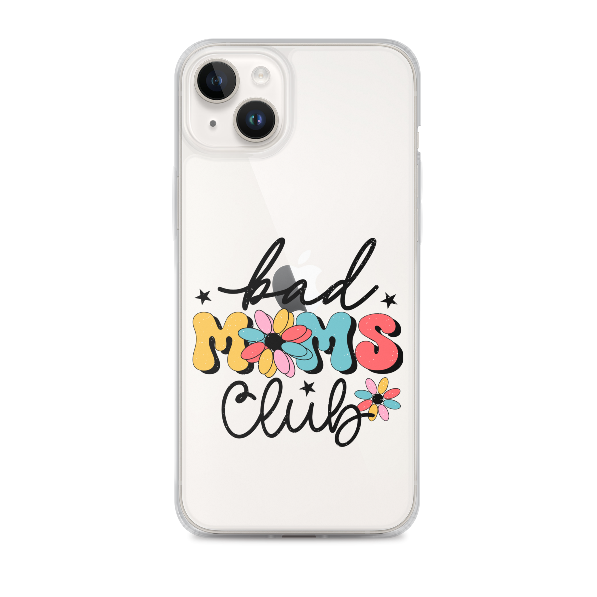 Bad Moms Club Clear Case for iPhone®