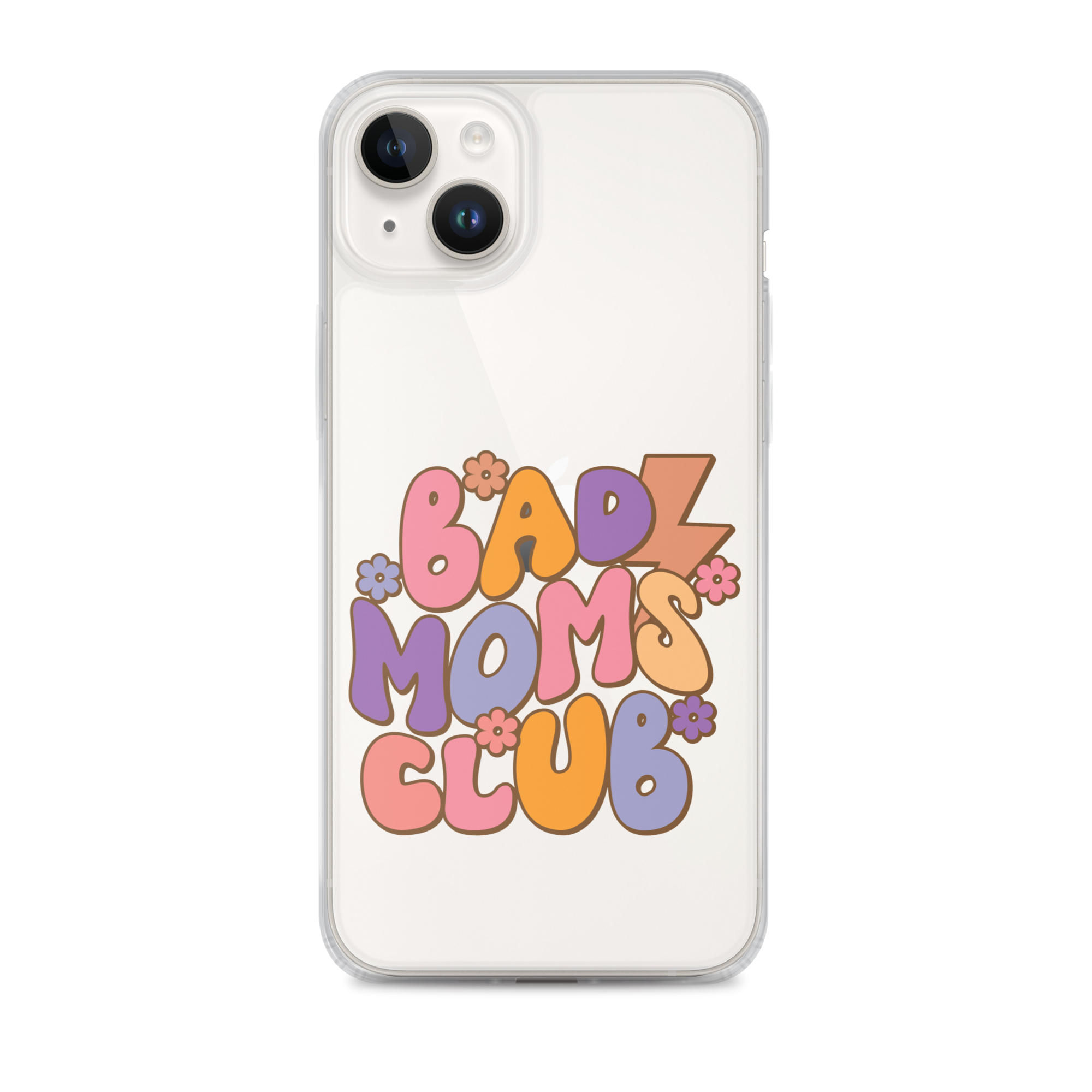 Bad Moms Club Clear Case for iPhone®