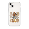 Bad Moms Club Clear Case for iPhone®