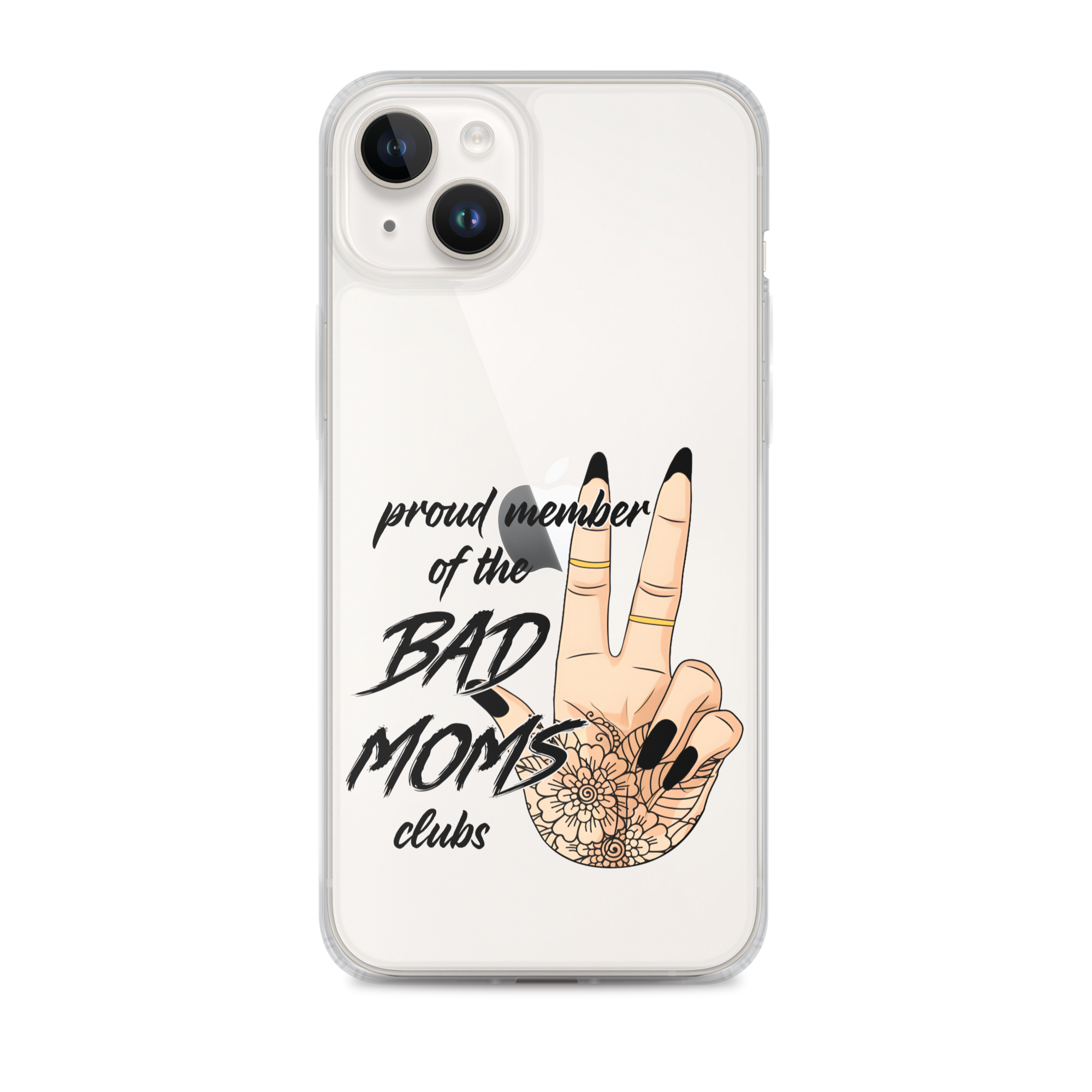 Proud Member Of The Bad Moms Club Clear Case for iPhone®