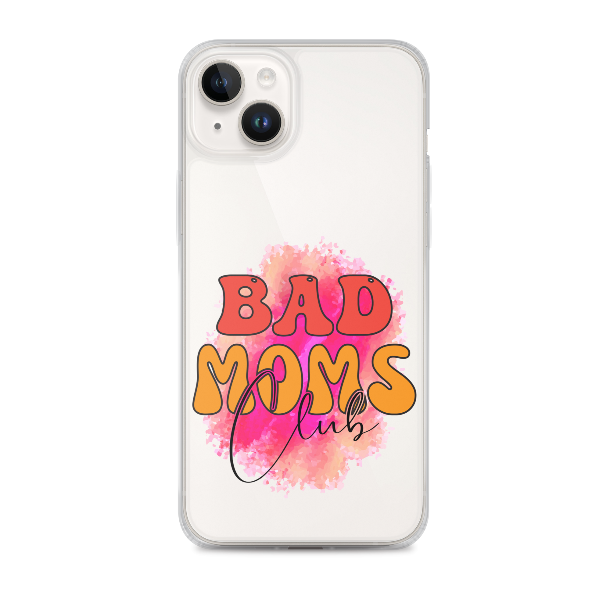 Bad Moms Club Clear Case for iPhone®