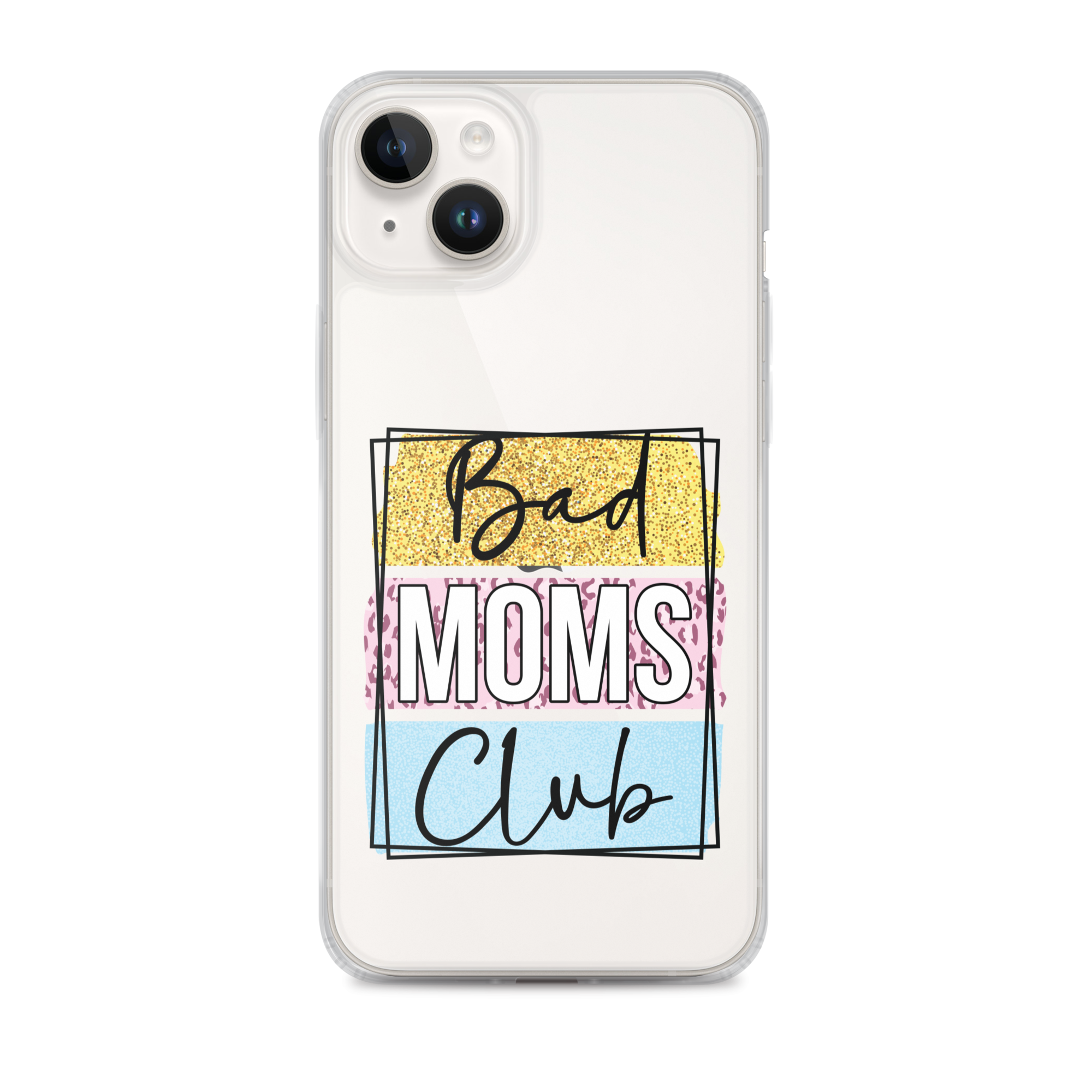 Bad Moms Club Clear Case for iPhone®