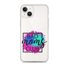 Bad Moms Club Clear Case for iPhone®