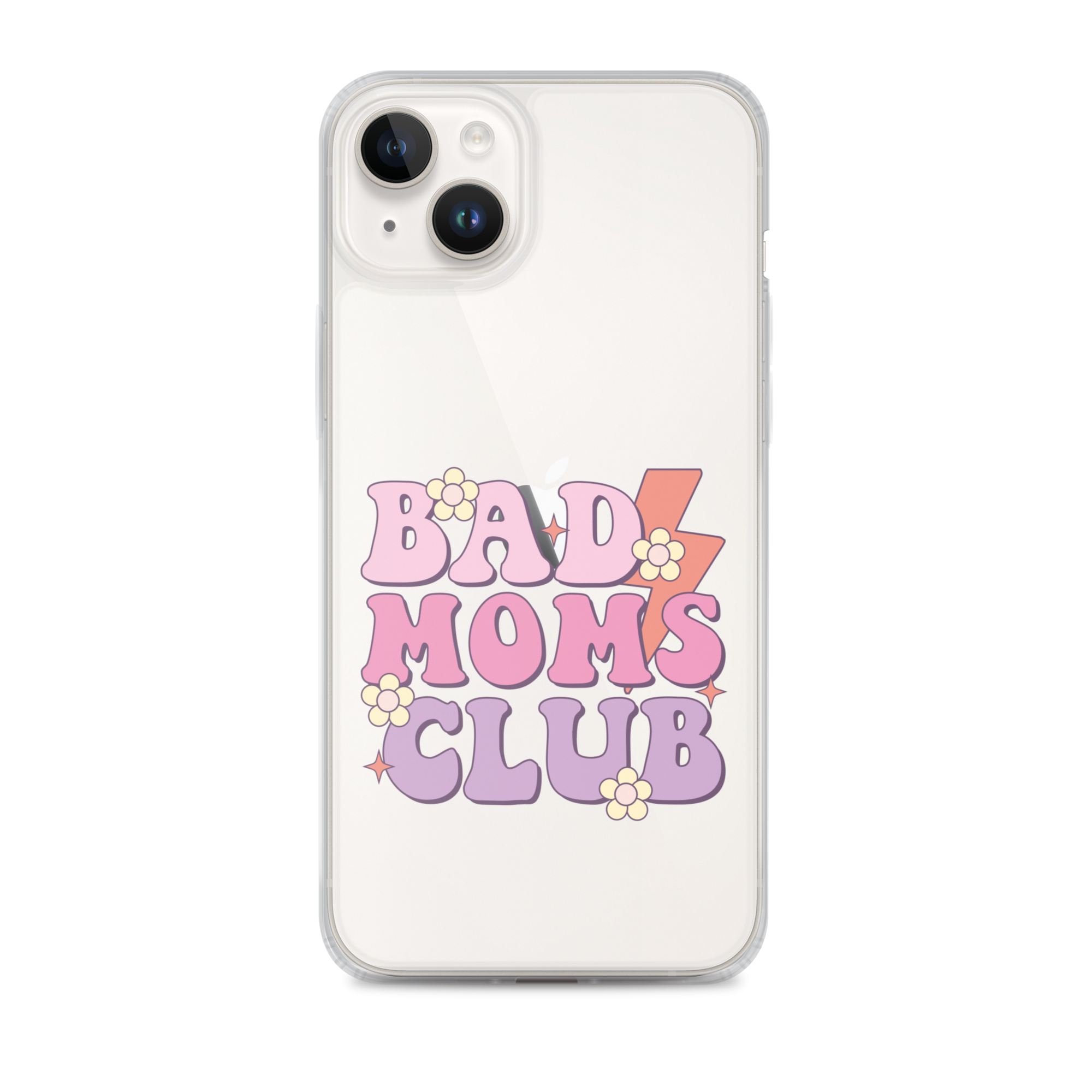 Bad Moms Club Clear Case for iPhone®