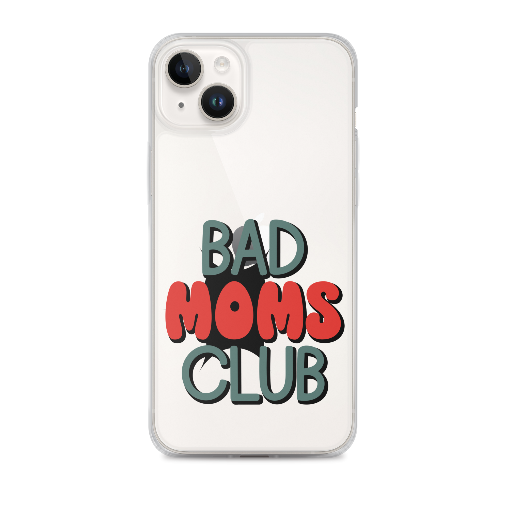 Bad Moms Club Clear Case for iPhone®