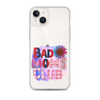 Bad Moms Club Clear Case for iPhone®