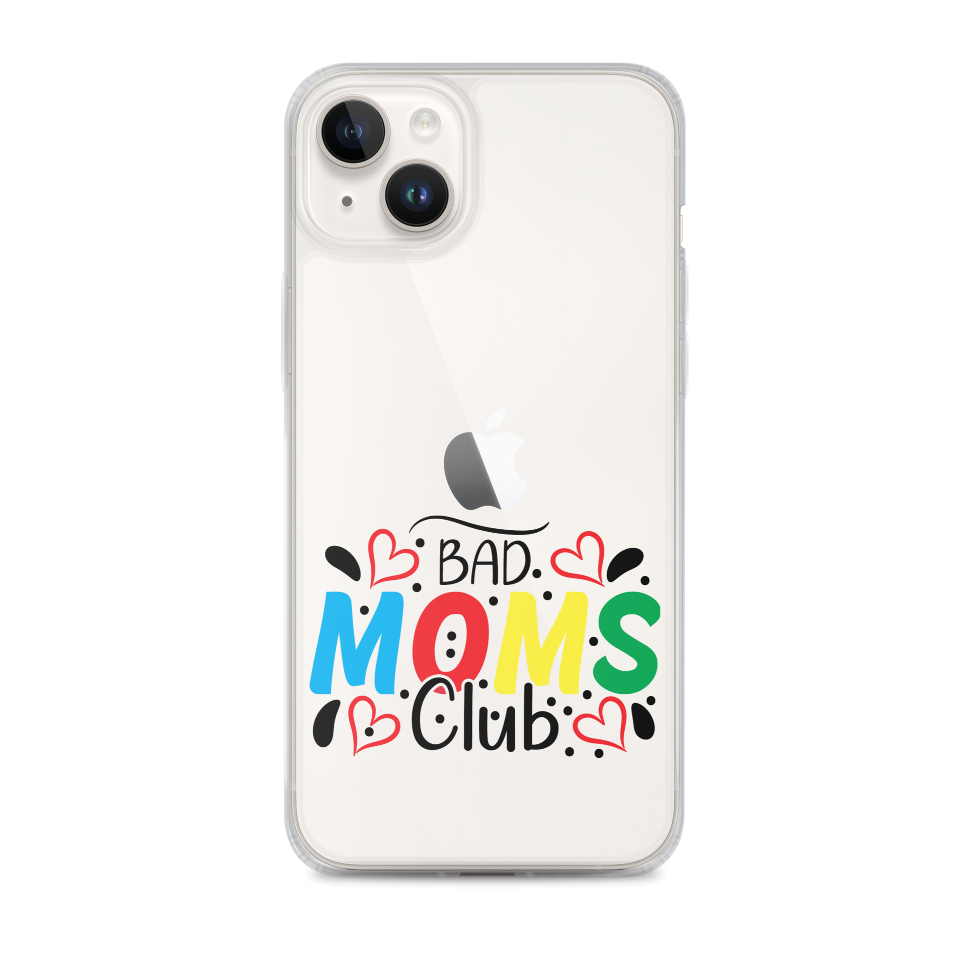 Bad Moms Club Clear Case for iPhone®