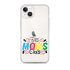 Bad Moms Club Clear Case for iPhone®