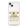 I'm A Proud Dad Of A Freaking Sweet And Awesome Daughter And Yes She Gave Me This And Yes she Thinks This Is Funny Clear Case for iPhone®