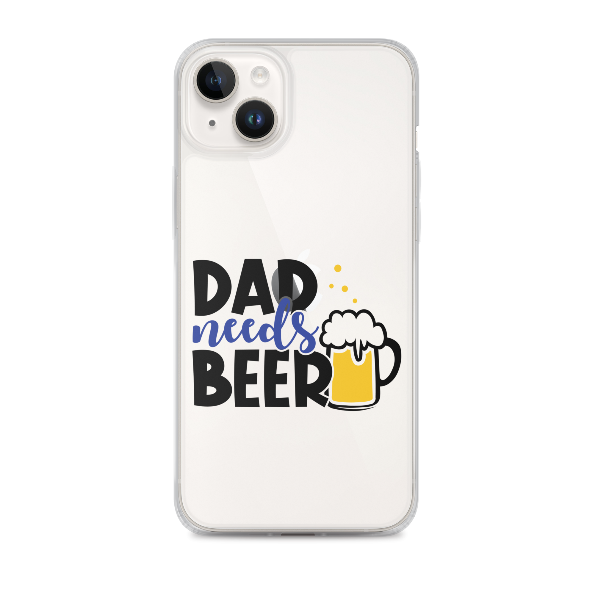 Dad Needs Beer Clear Case for iPhone®