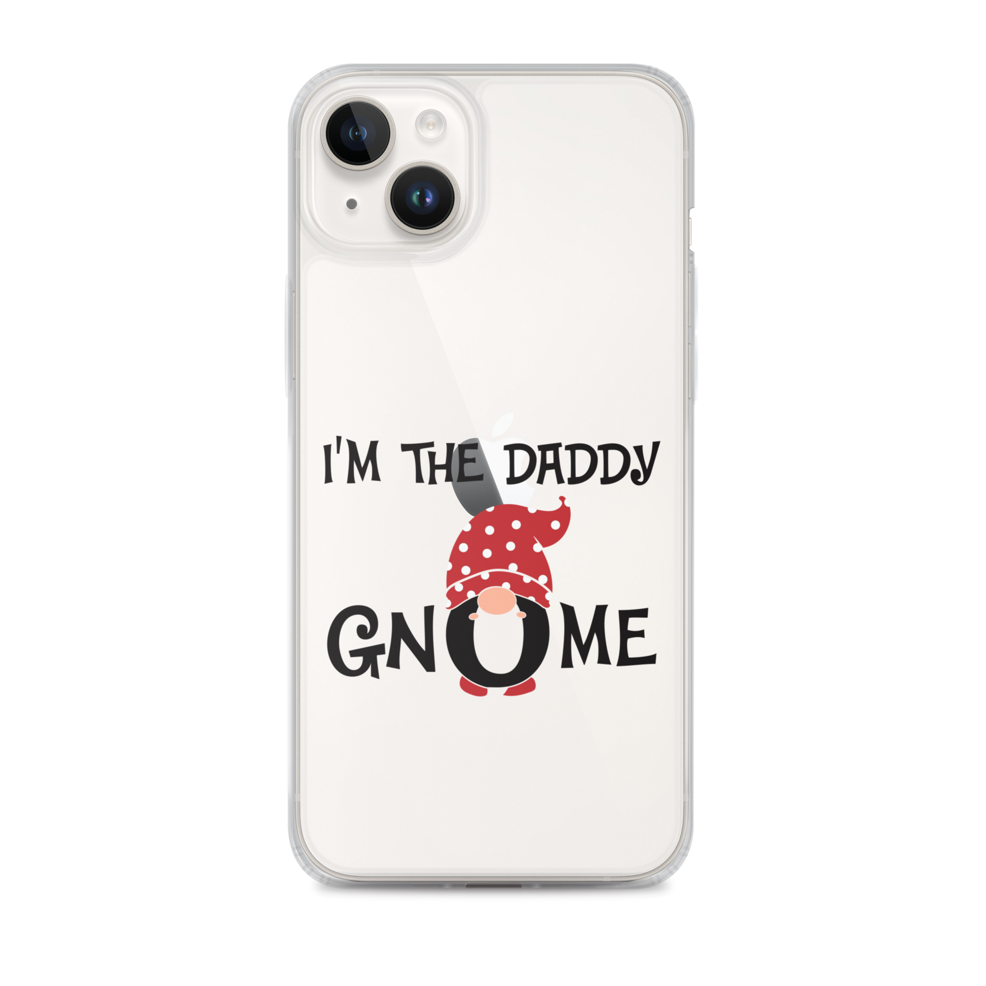 I'm The Daddy Gnome Clear Case for iPhone®