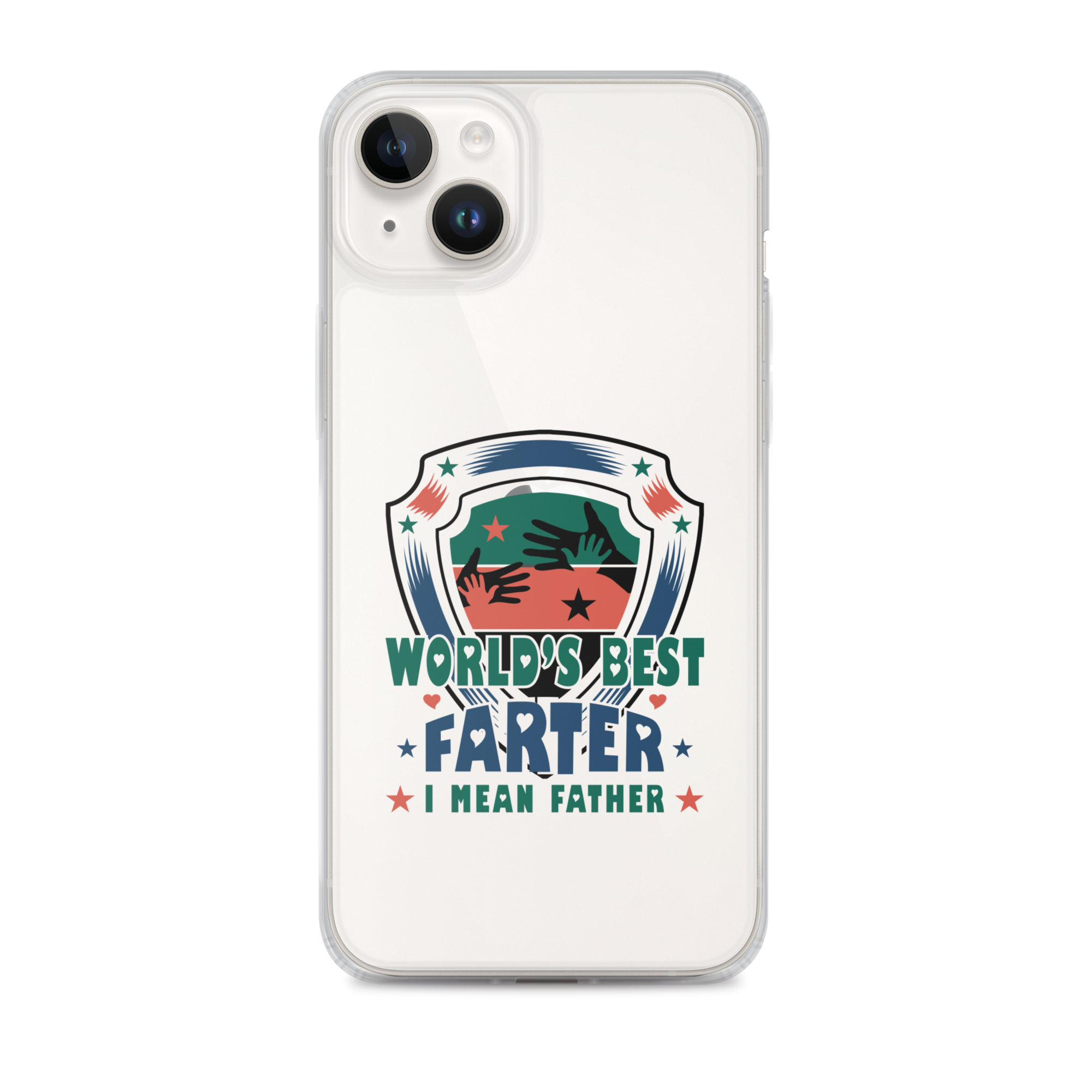 World's Best Farter I Mean Father Clear Case for iPhone®