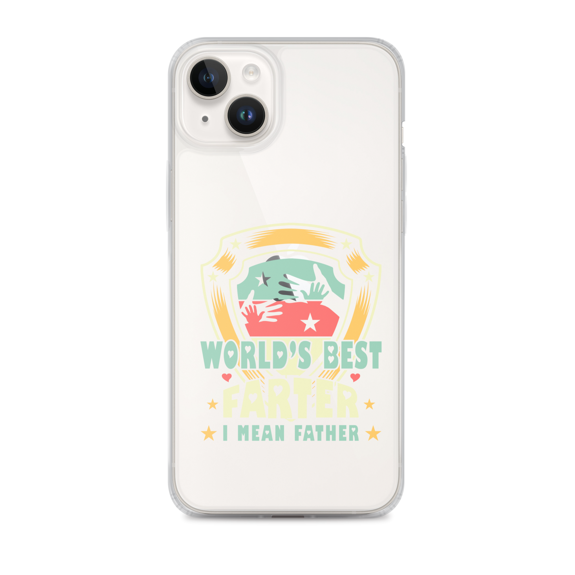 World's Best Farter I Mean Father Clear Case for iPhone®