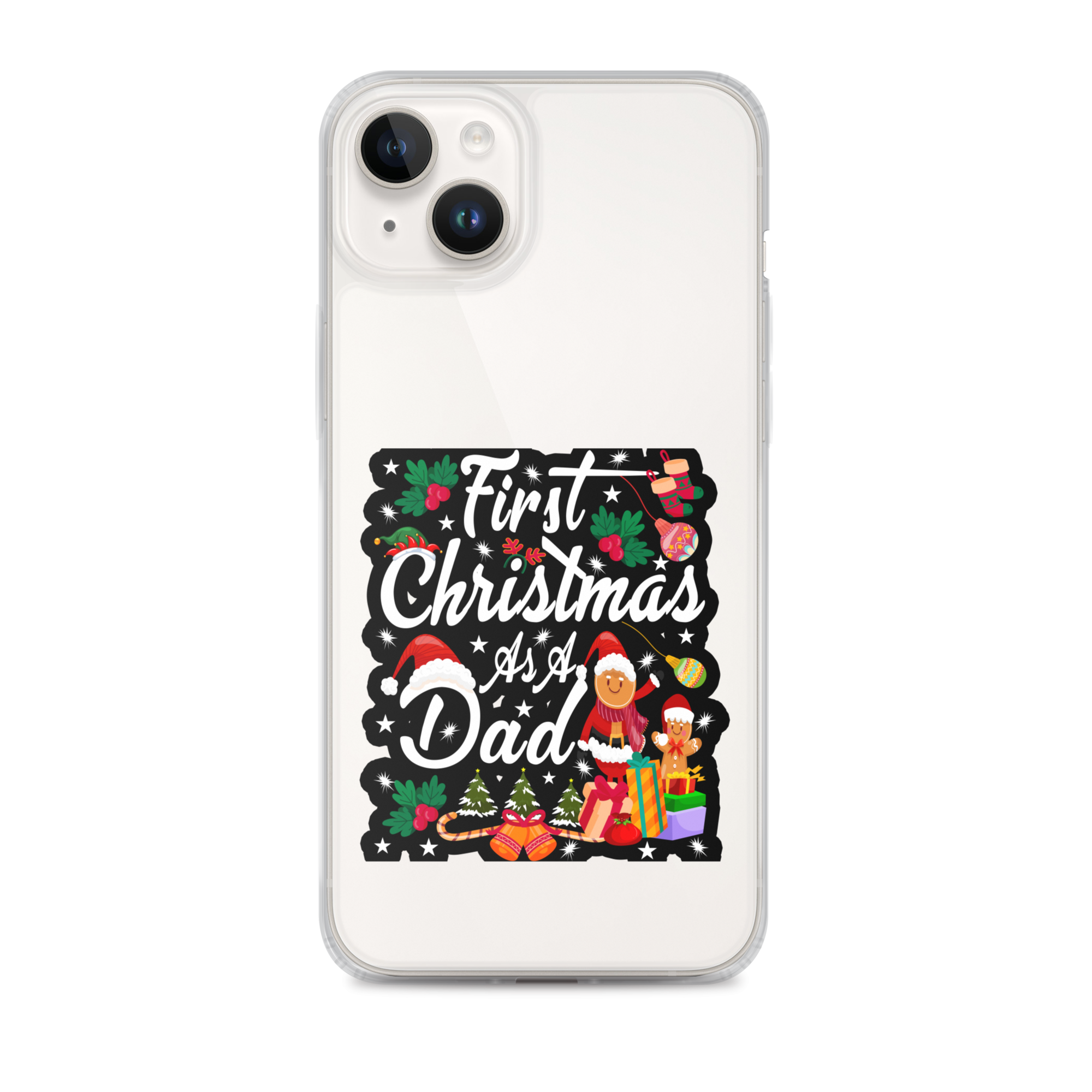 First Christmas As A Dad Clear Case for iPhone®