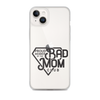 Proud Member Of The Bad Mom Club Clear Case for iPhone®