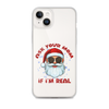 Ask Your Mom If I'm Real Clear Case for iPhone®