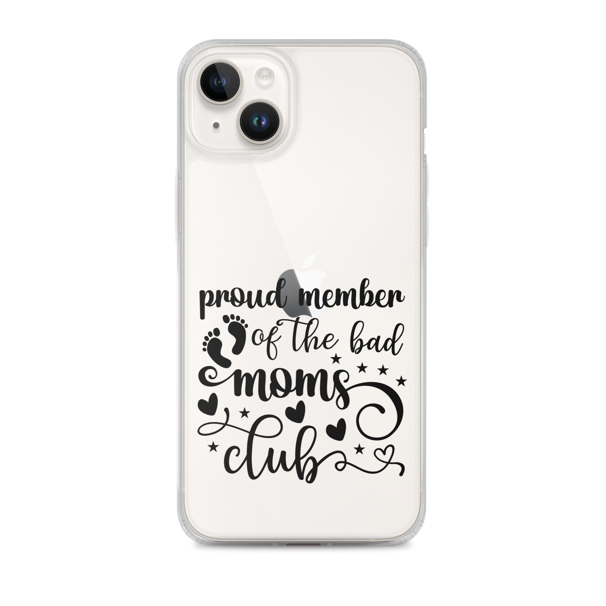 Proud Member Of The Bad Moms Club Clear Case for iPhone®