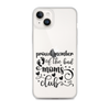 Proud Member Of The Bad Moms Club Clear Case for iPhone®