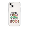 My First Christmas As A mom 2024 Clear Case for iPhone®