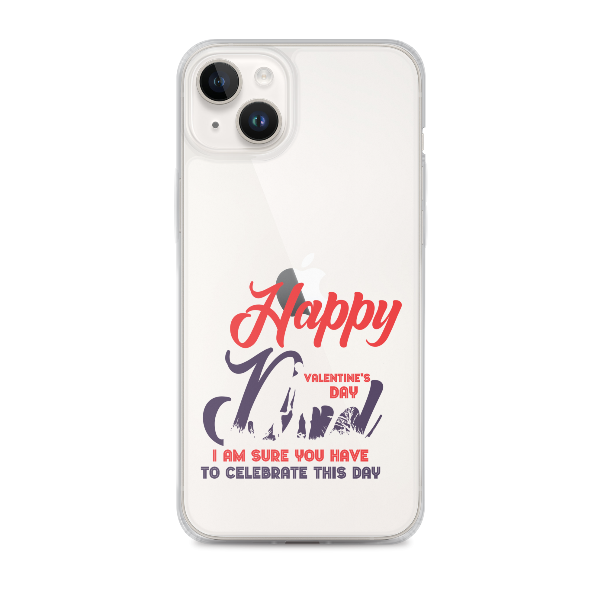 Happy Valentine's Day Dad I Am Sure You Have To Celebrate This Day Clear Case for iPhone®