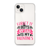 Forget It Boys My Dad is My Valentine's Clear Case for iPhone®